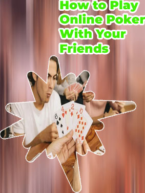 Online poker games to play with friends