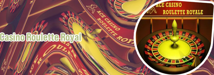 Roulette royale casino