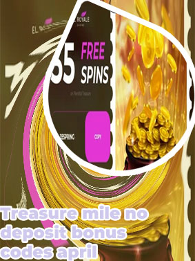 Treasure mile no deposit bonus codes april